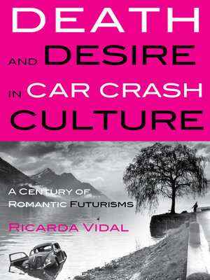 cover image of Death and Desire in Car Crash Culture